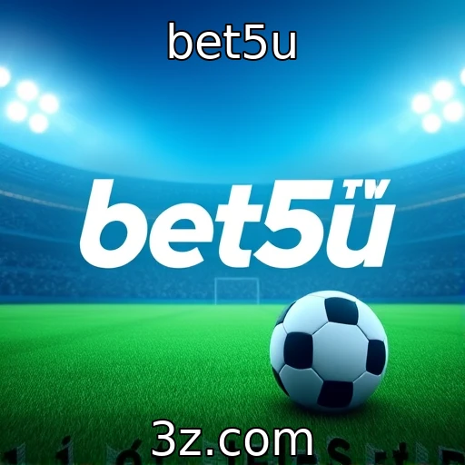 bet5u Ganhe com apostas esportivas: Dicas para maximizar seus lucros